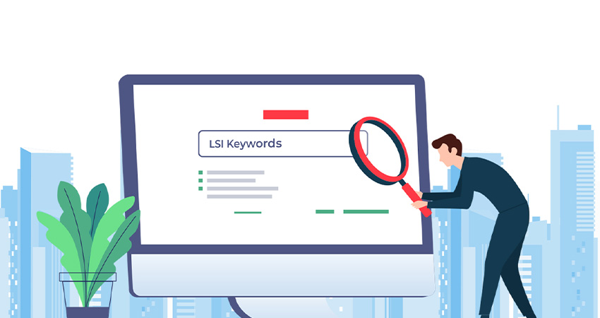 کلمات کلیدی LSI چیست و چه اثری در سئو دارد؟